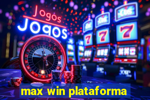 max win plataforma