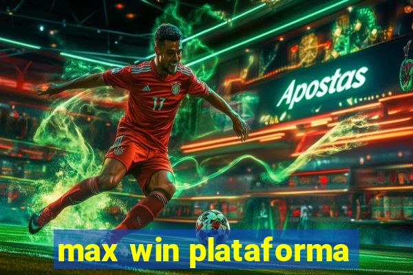 max win plataforma