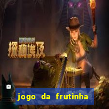 jogo da frutinha da dinheiro