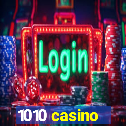 1010 casino