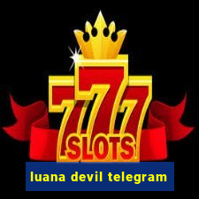 luana devil telegram