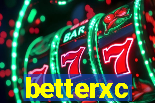 betterxc