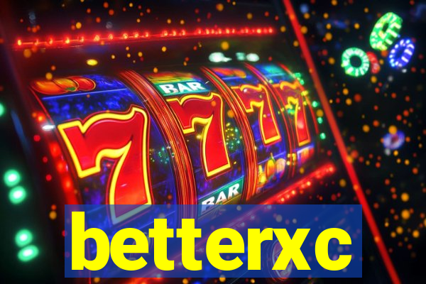 betterxc