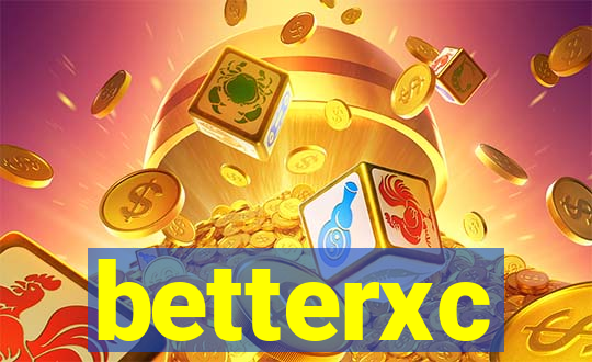 betterxc