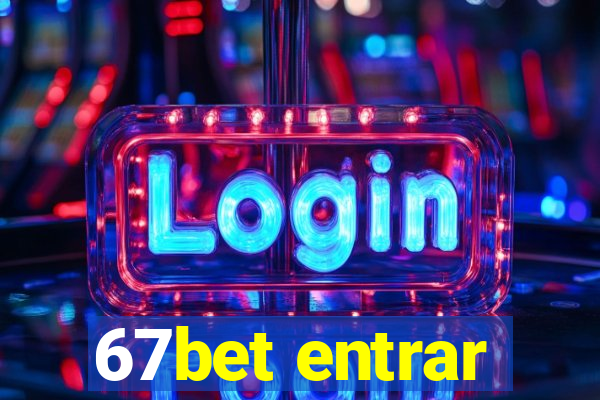 67bet entrar