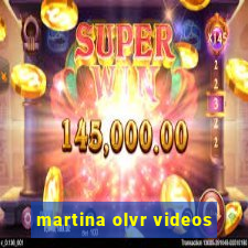 martina olvr videos