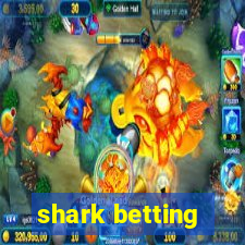 shark betting