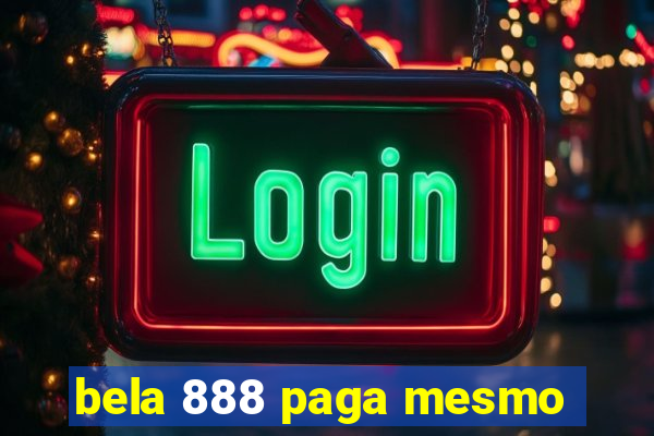 bela 888 paga mesmo