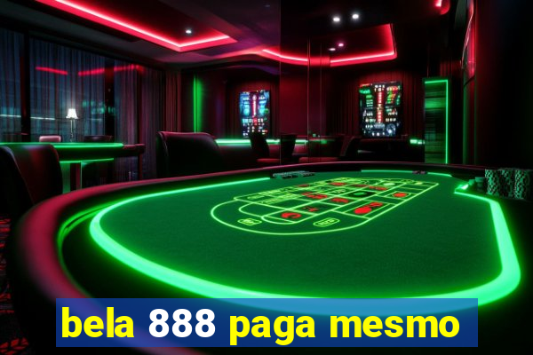 bela 888 paga mesmo