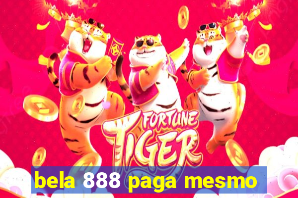 bela 888 paga mesmo