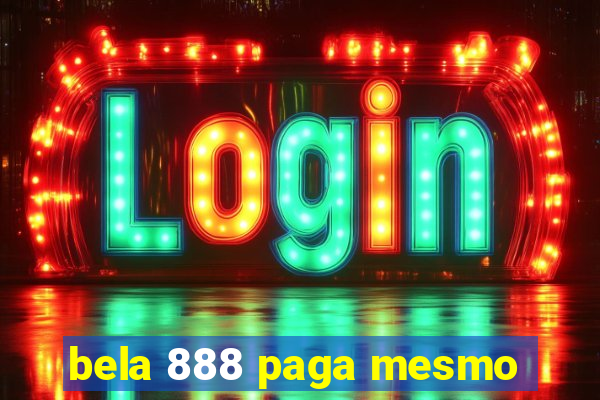 bela 888 paga mesmo