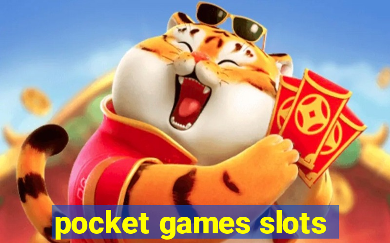 pocket games slots