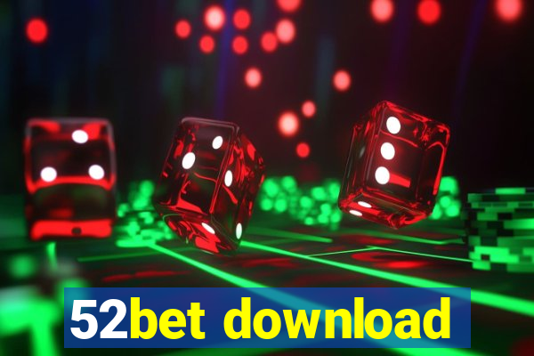 52bet download