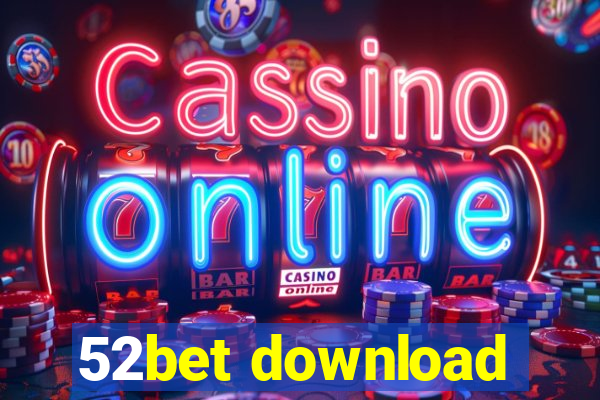 52bet download