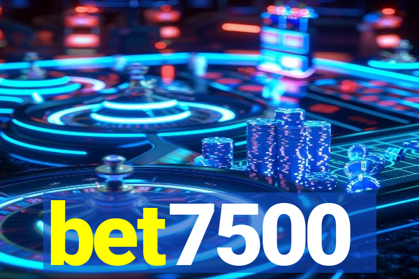 bet7500