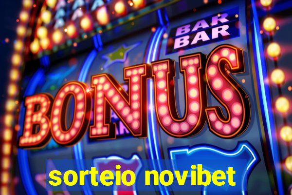 sorteio novibet