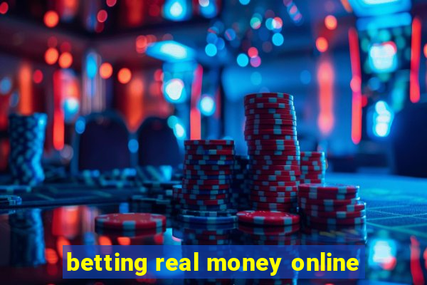 betting real money online