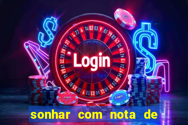 sonhar com nota de 50 reais