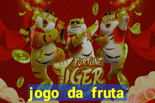 jogo da fruta aposta 1 real