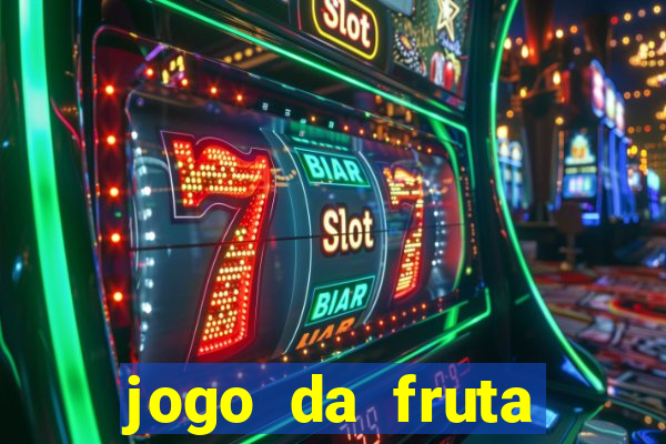 jogo da fruta aposta 1 real