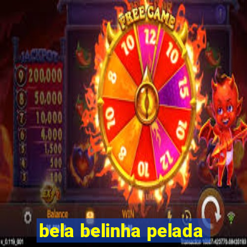 bela belinha pelada