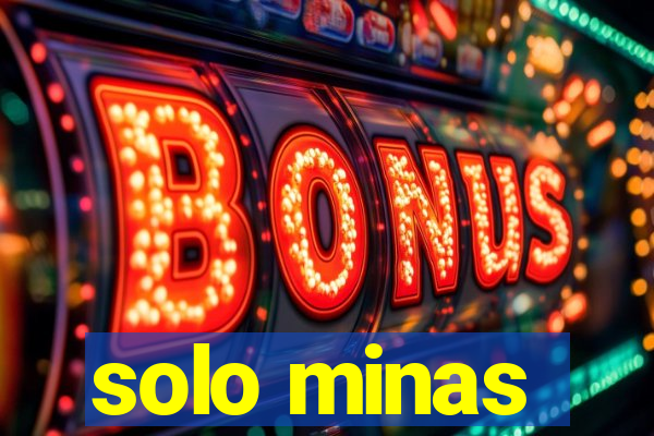 solo minas