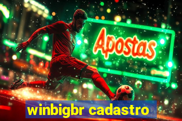 winbigbr cadastro