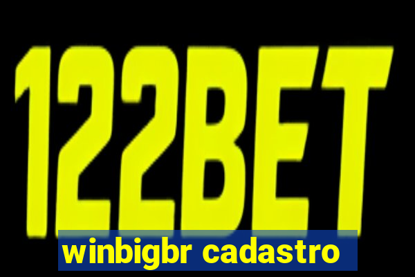 winbigbr cadastro