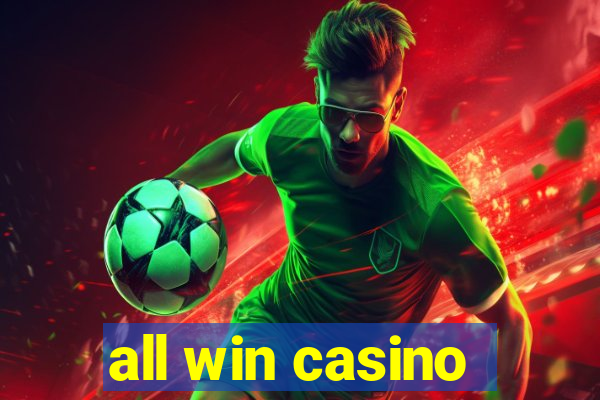 all win casino