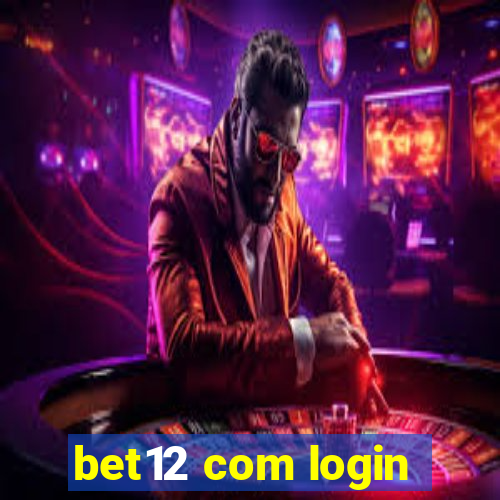 bet12 com login