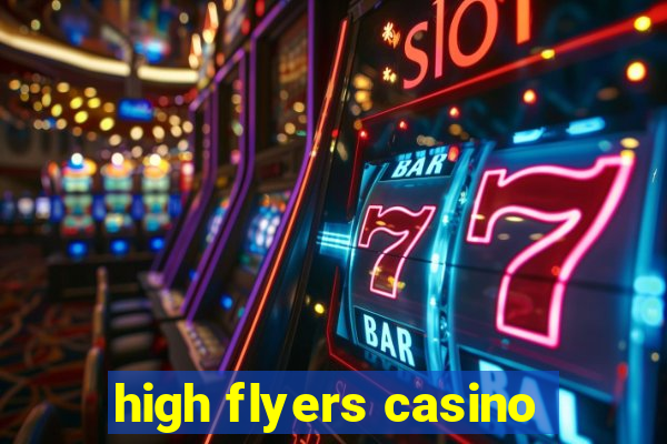 high flyers casino