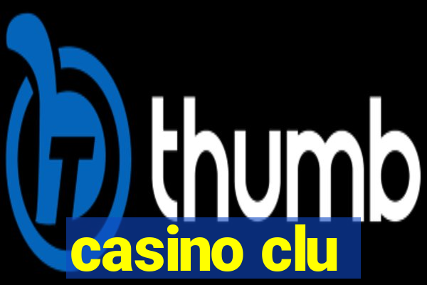 casino clu