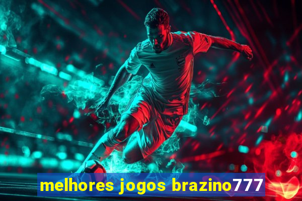 melhores jogos brazino777