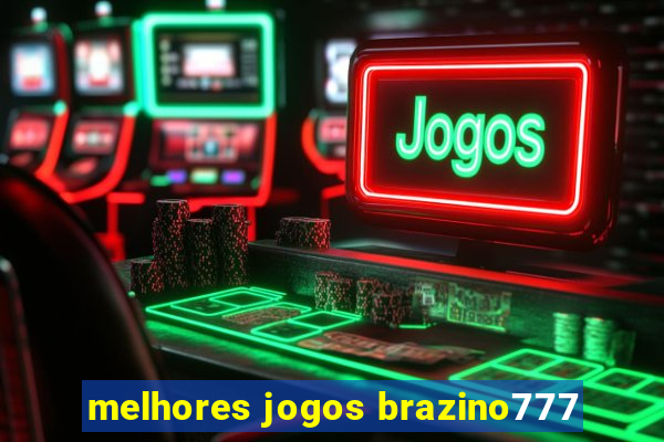 melhores jogos brazino777