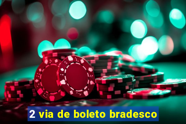 2 via de boleto bradesco