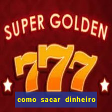 como sacar dinheiro no golden slots