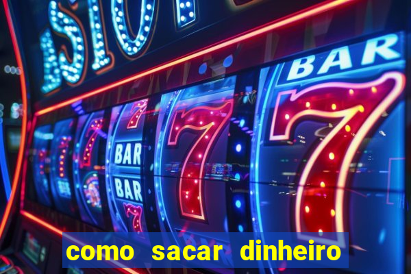 como sacar dinheiro no golden slots