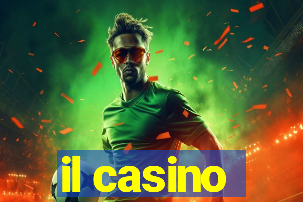 il casino