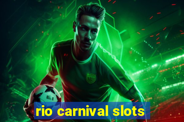 rio carnival slots