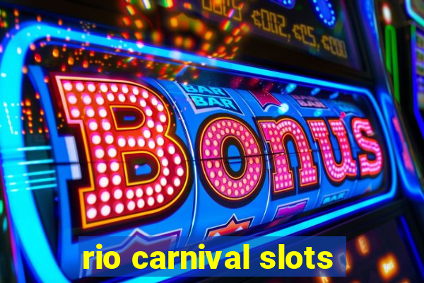 rio carnival slots