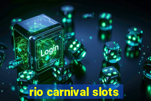 rio carnival slots