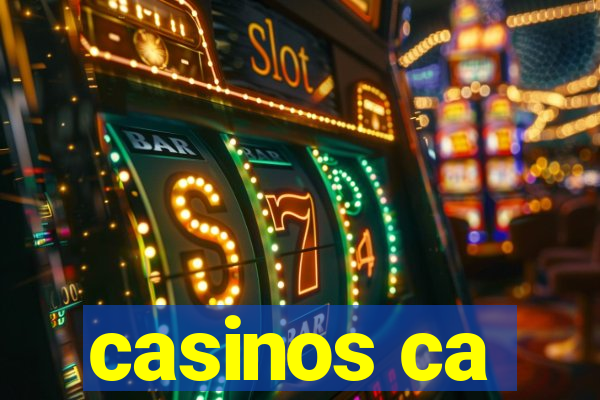 casinos ca