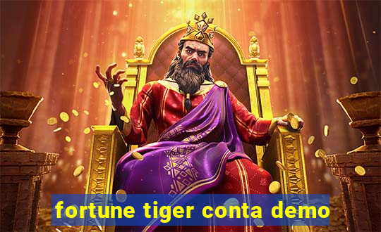 fortune tiger conta demo