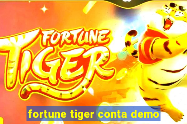 fortune tiger conta demo