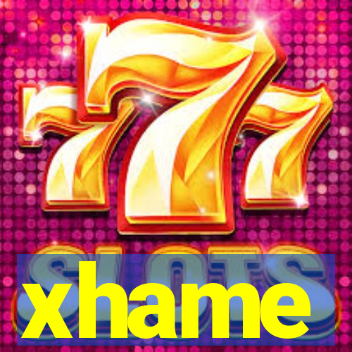 xhame