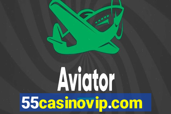 55casinovip.com