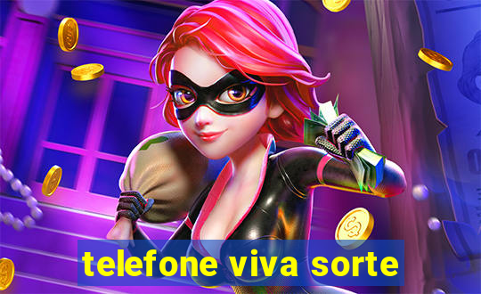 telefone viva sorte