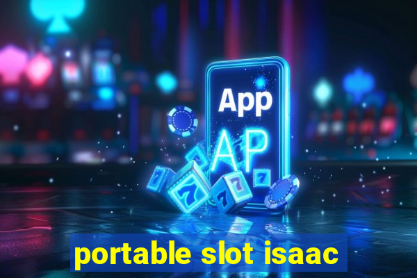 portable slot isaac