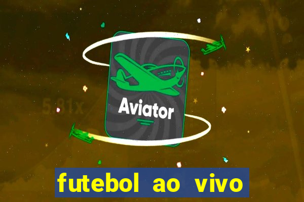 futebol ao vivo futemax app