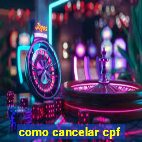 como cancelar cpf